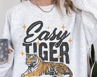 Easy Tiger Sweatshirt, Trendy Retro Women's Shirt