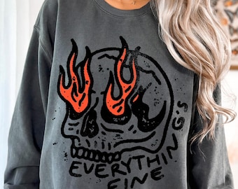 Everything is Fine Comfort Colors Sweatshirt, Vintage Graphic Skull Unisex Shirt, Retro Oversized Grunge Trendy Sweatshirt, Skeleton Shirt