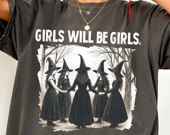 Camiseta Girls Will Be Girls Comfort Colors® Witch, camiseta feminista vintage, camiseta de Halloween para mujer, estilo bruja, camiseta gráfica espeluznante de otoño
