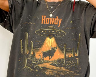 Howdy UFO Cow Comfort Colors® Shirt, Funny Alien Abduction T-Shirt, Unisex Western UFO Tee, Retro Desert Shirt, Alien Cow Lover Gift Tee