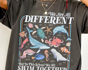 We All Swim Together Comfort Colors® Shirt, Teacher School Shirt, Ocean Animal Classroom Tshirt, Kindness Graphic Tee, We Are all Different