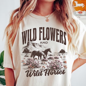 Retro Western Comfort Colors® Shirt, Wild Horses Wild Flowers, Vintage Cowgirl Shirt, Retro Rodeo, Country Western Aesthetic Oversized Tee