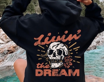 Livin' the Dream Hoodie, Vintage Distressed Skull Shirt, Oversized Retro Grunge Sweatshirt, Trendy Grunge Indie Boho Graphic Hoodie