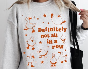 Definitely Not In A Row Sweatshirt, Ducks in a Row, Funny Sweatshirt, Vintage Retro Graphic Shirt, Mental Health Shirt, Duck Sweatshirt