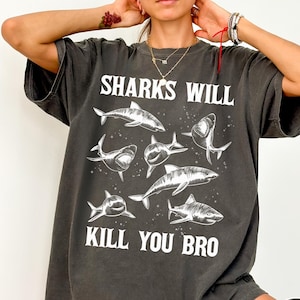 Sharks Will Kill You Bro Comfort Colors® T-Shirt, Funny Beach Shirt, Vintage Shark Tshirt, Retro Ocean Shirt, Graphic Tee, Aesthetic Tshirt