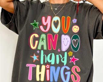 You Can Do Hard Things Comfort Colors® Shirt, Retro Motivational Tee, Teacher Shirt, Positivity Tee, Funny Inspirational Gift