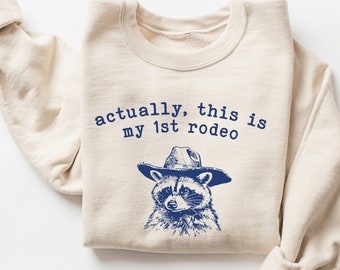 Sweat-shirt C'est mon 1er rodéo, chemise raton laveur drôle, chemise western graphique rétro vintage, premier rodéo, sweat-shirt unisexe, chemise country
