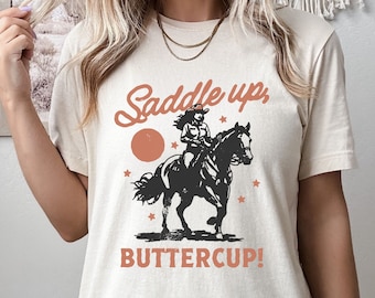 Saddle Up Buttercup Shirt, Retro Western T Shirt, Cowgirl Shirt, Country Tshirt, Graphic Western Tee, Vintage Cowgirl Shirt