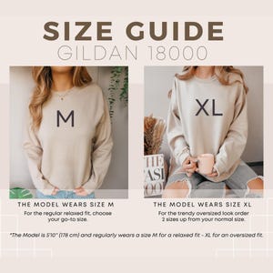 May include: Size guide for Gildan 18000 sweatshirts. The image shows two models wearing different sizes. One model wears size M, the other XL. The text explains how to choose the right size for a relaxed or oversized fit. The model is 5'10" (178 cm).