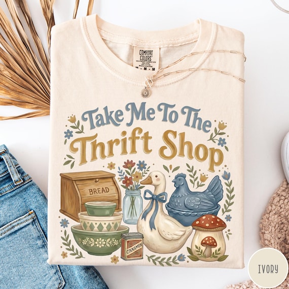 Take Me To The Thrift Shop Comfort Colors® T-Shirt, Vintage Thrifting Shirt, Grandmacore Antique Lover Tshirt, Cottagecore Thrifter Gift
