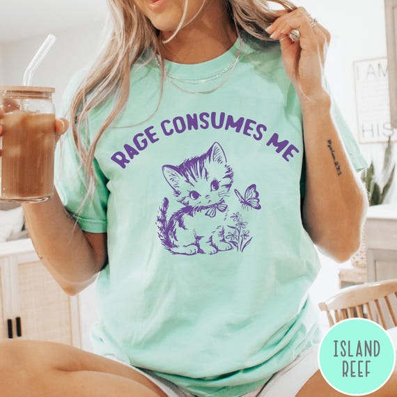 Rage Consumes Me Comfort Colors® T-Shirt, Vintage Kitten Tshirt, Sarcastic Funny Retro Shirt, Graphic Tee, Funny Women's Aesthetic Shirt