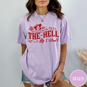 The Hell I Won't Comfort Colors® Shirt, Retro Western Tshirt, Vintage Cowgirl Shirt, Retro Rodeo, Country Western Aesthetic Oversized Tee Orchid