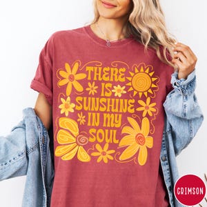 Sunshine In My Soul Comfort Colors® T-Shirt, Mental Health Shirt, Retro Boho Summer Vibes Shirt, Hippie Flower Tee, Aesthetic Women's Tee Crimson