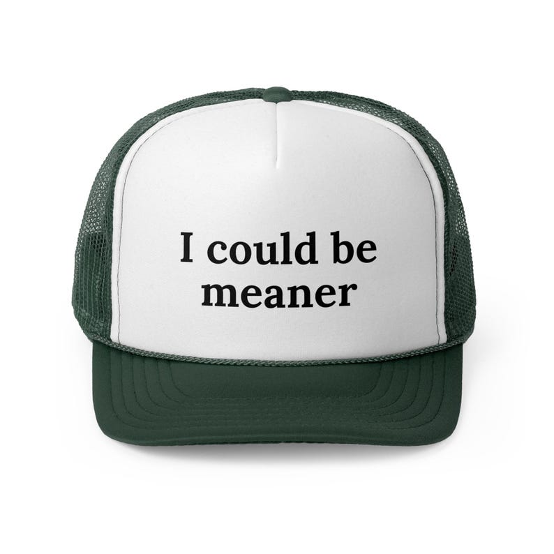 Gorra de camionero "Podría ser más malo", gorra de camionero divertida para mujer, gorra de camionero Otto, gorra sarcástica, gorra de camionero moderna, gorra minimalista de salud mental Dark Green
