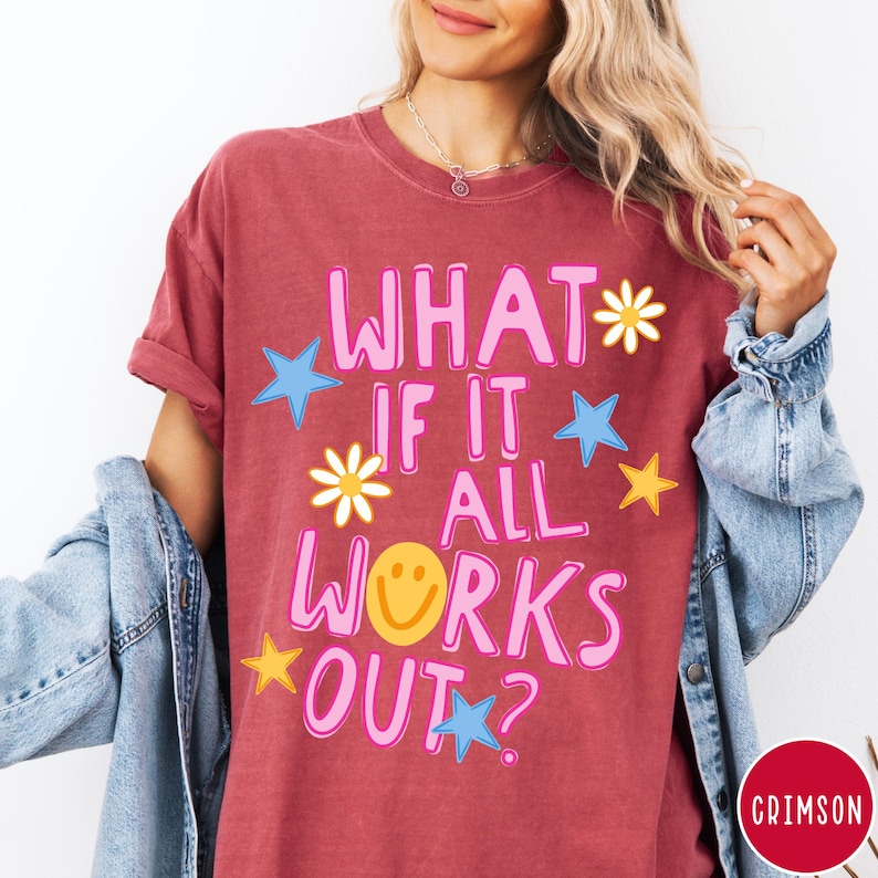 What If It All Works Out Comfort Colors® T-Shirt, Positivity Shirt, Retro Smiley Face Tee, Motivational Shirt, Trendy Aesthetic Shirt Crimson