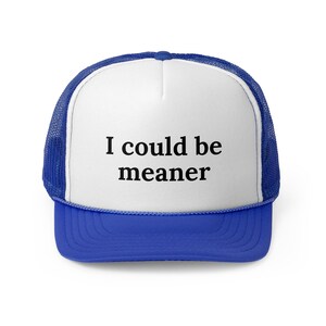 Gorra de camionero "Podría ser más malo", gorra de camionero divertida para mujer, gorra de camionero Otto, gorra sarcástica, gorra de camionero moderna, gorra minimalista de salud mental Royal