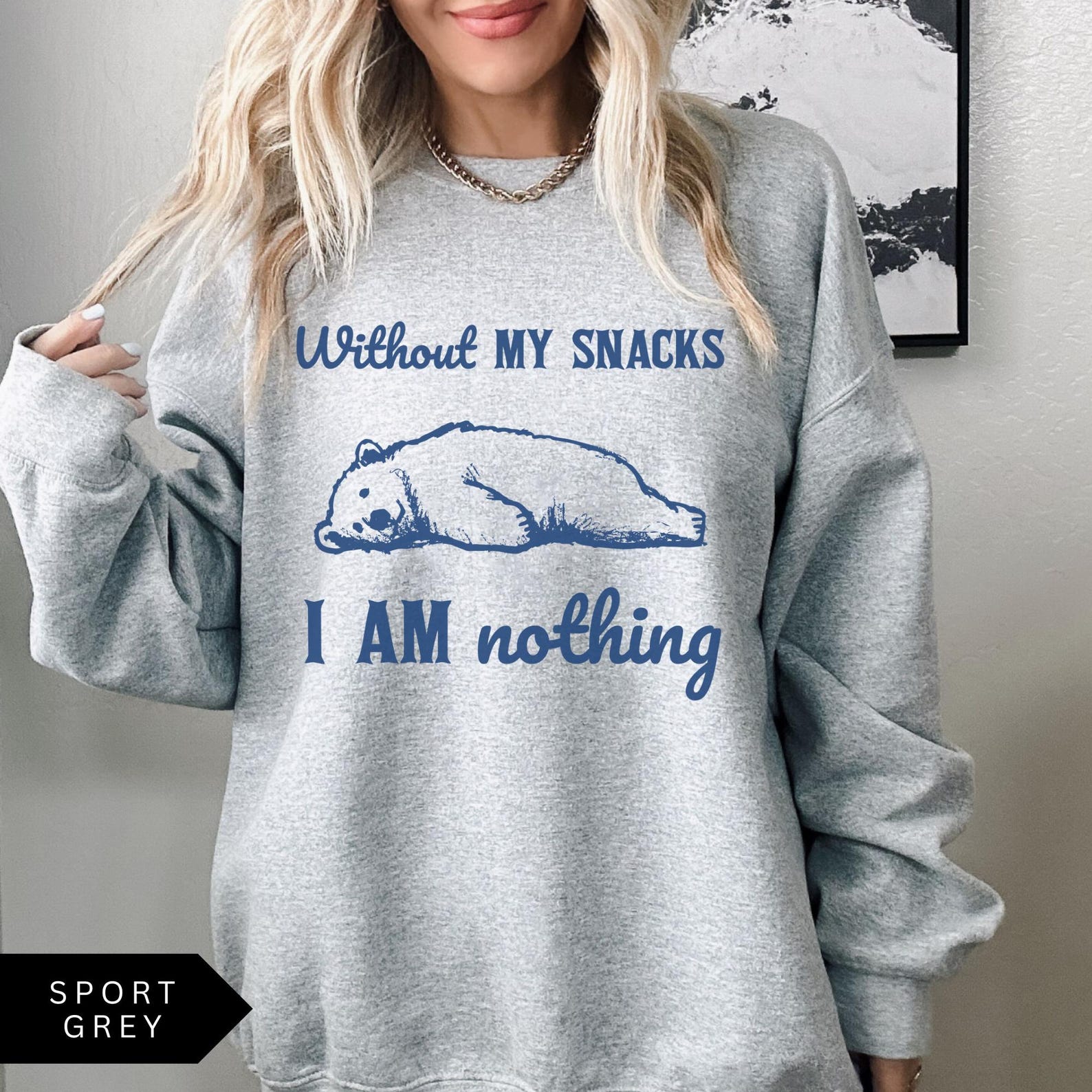 Without My Snacks I Am Nothing Sweatshirt, Funny Sweatshirt, Vintage ...