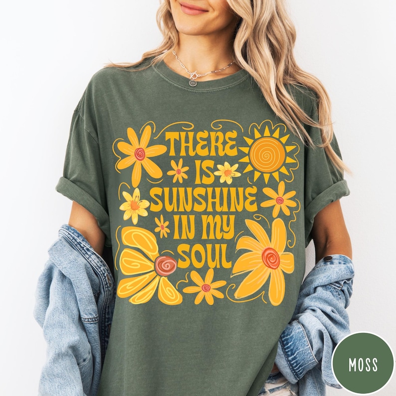 Sunshine In My Soul Comfort Colors® T-Shirt, Mental Health Shirt, Retro Boho Summer Vibes Shirt, Hippie Flower Tee, Aesthetic Women's Tee Moss