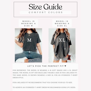 May include: Size guide for a t-shirt dress. The model is wearing a size M and a size XL. The model is 5'6" and regularly wears a size M for a relaxed fit. For an oversized t-shirt dress style, the model is wearing a size XL.  Let's pick the perfect fit. For a relaxed fit, choose your go-to size. To achieve an oversized t-shirt dress, go up 2 sizes.