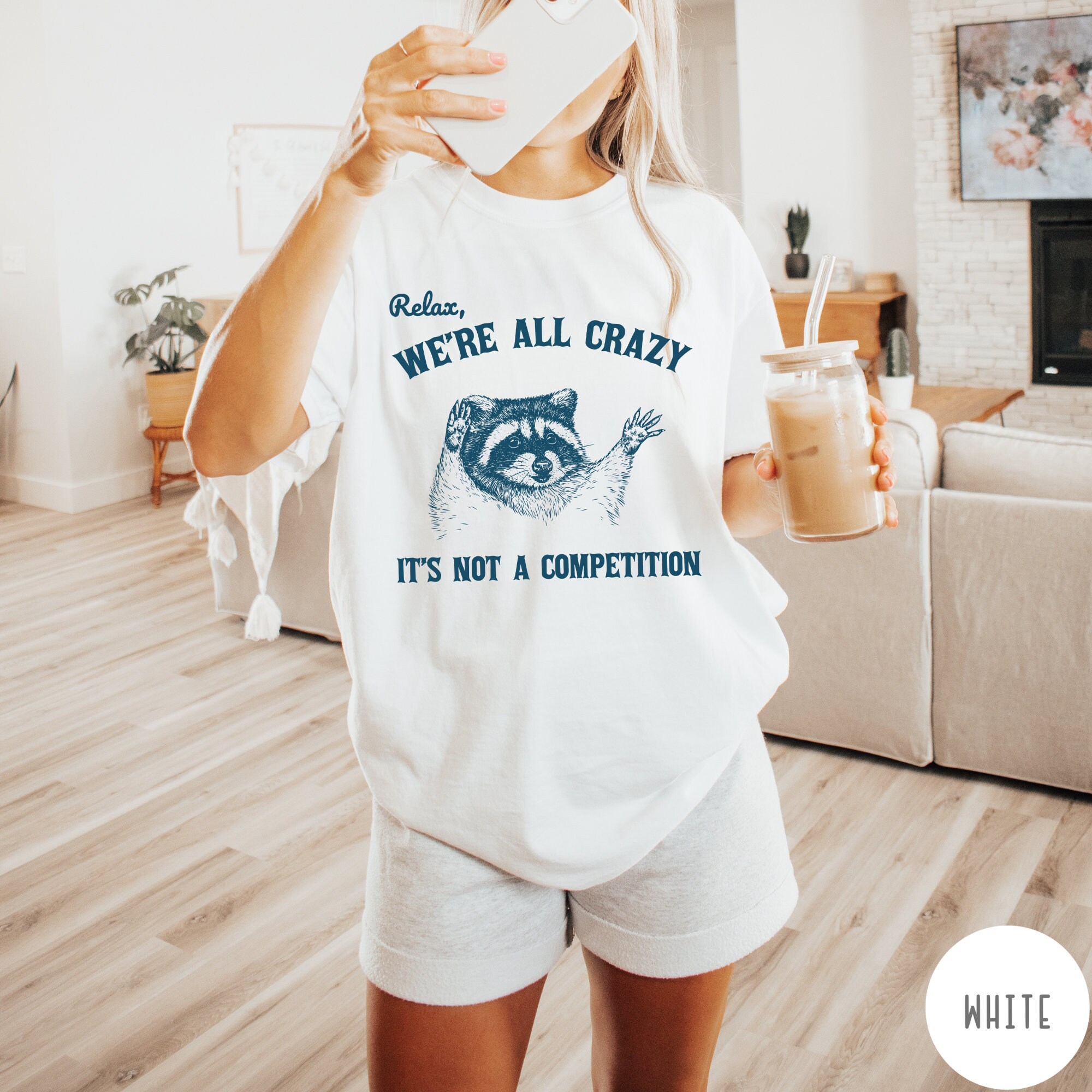 Relax We're All Crazy It's Not A Competition Shirt, Funny Vintage