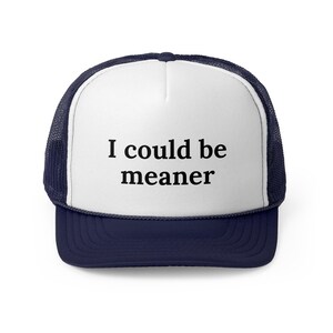 Gorra de camionero "Podría ser más malo", gorra de camionero divertida para mujer, gorra de camionero Otto, gorra sarcástica, gorra de camionero moderna, gorra minimalista de salud mental Dark Navy