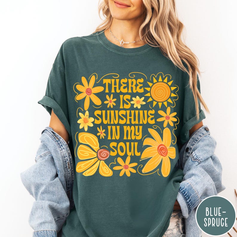 Sunshine In My Soul Comfort Colors® T-Shirt, Mental Health Shirt, Retro Boho Summer Vibes Shirt, Hippie Flower Tee, Aesthetic Women's Tee Blue Spruce
