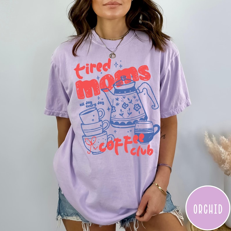 Tired Moms Coffee Club Comfort Colors® T-Shirt, Funny Retro Coffee Lover Graphic Tee, Mom Life T Shirt, Vintage Preppy Espresso Shirt Orchid
