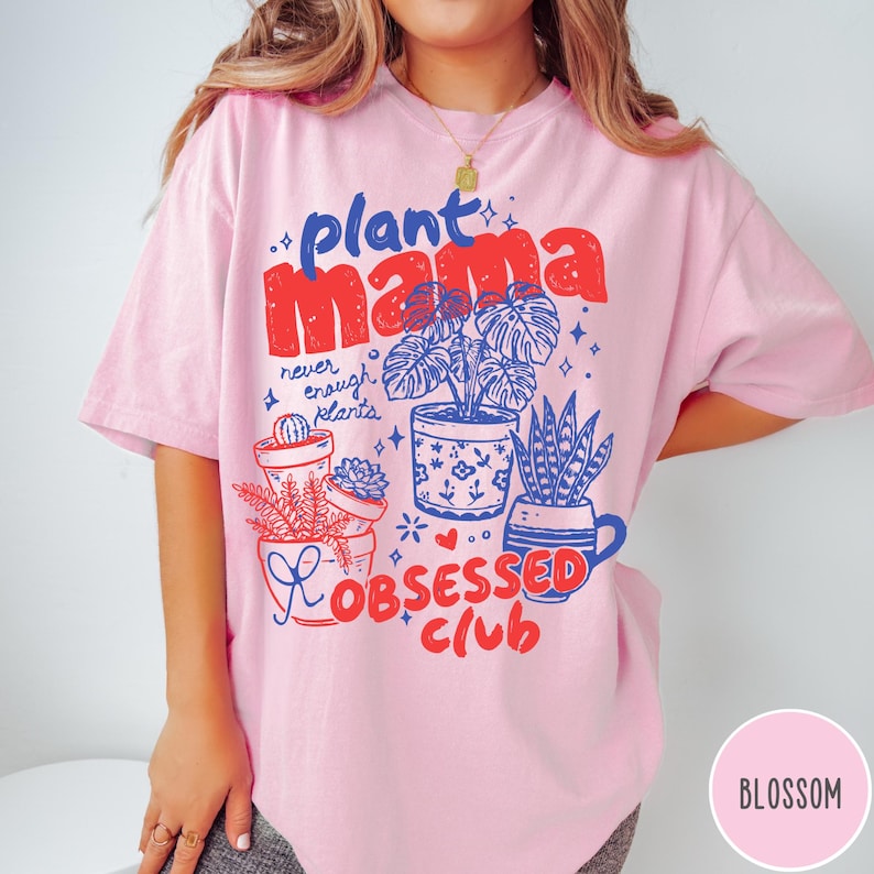 Camiseta Plant Mama Comfort Colors®, regalo para amantes de las plantas, camiseta del club Plant Obsessed, camiseta para plantas de interior, camiseta para mamás de plantas, camiseta con estampado botánico. Blossom