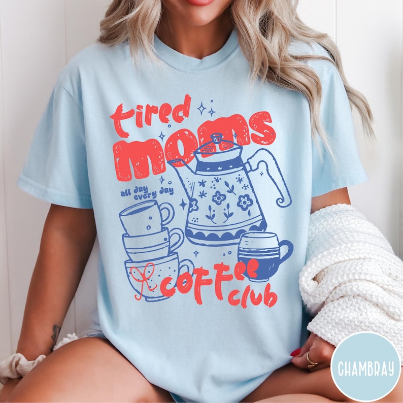 Tired Moms Coffee Club Comfort Colors® T-Shirt, Funny Retro Coffee Lover Graphic Tee, Mom Life T Shirt, Vintage Preppy Espresso Shirt Chambray