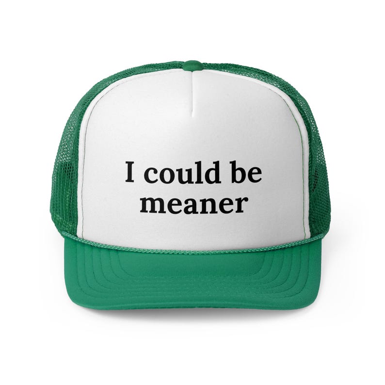 Gorra de camionero "Podría ser más malo", gorra de camionero divertida para mujer, gorra de camionero Otto, gorra sarcástica, gorra de camionero moderna, gorra minimalista de salud mental Green