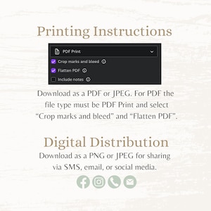 May include: A graphic with instructions for printing and digital distribution of a digital product. The instructions include options for PDF Print, crop marks and bleed, flatten PDF, and include notes. The graphic also includes instructions for downloading as a PNG or JPEG for sharing via SMS, email, or social media.