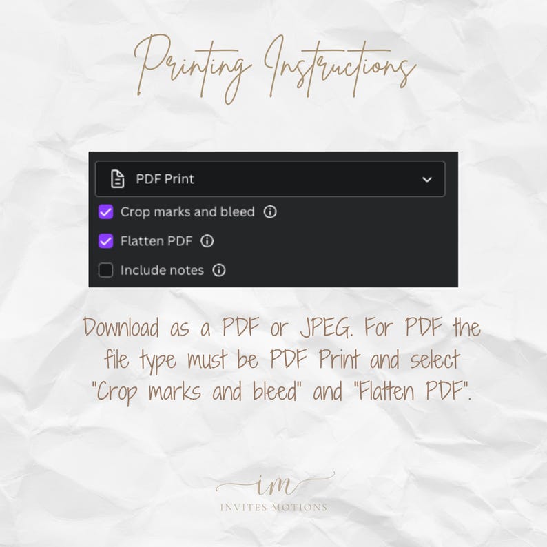 May include: A screenshot of a computer screen showing instructions for printing a PDF file. The instructions say to download the file as a PDF or JPEG. For PDF files, select "PDF Print" and then check the boxes for "Crop marks and bleed" and "Flatten PDF".