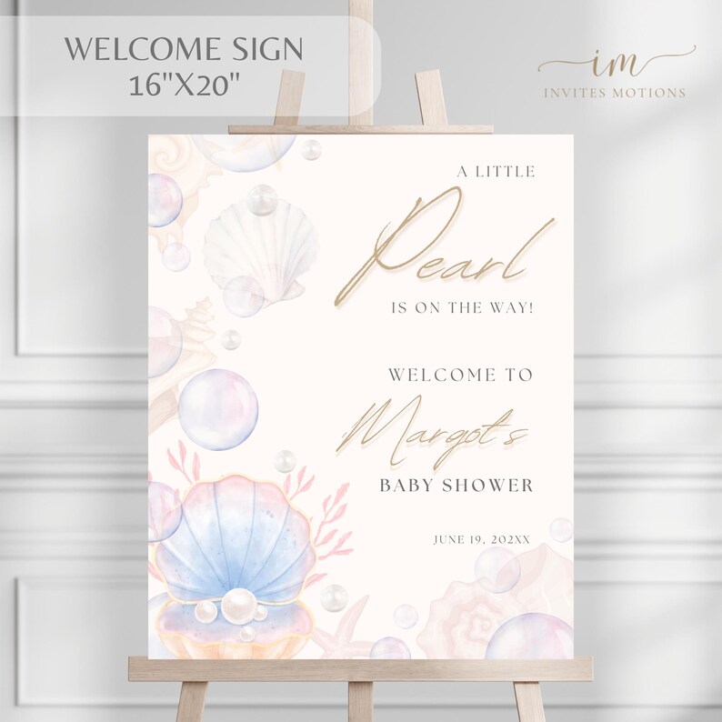 May include: A welcome sign for a baby shower with a pearl theme. The sign is 16 inches by 20 inches and features a watercolor illustration of seashells, pearls, and bubbles. The text on the sign reads "A Little Pearl is on the Way!" and "Welcome to Margot's Baby Shower".