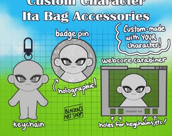 May include: Illustration of custom character Ita bag accessories, including a keychain, badge pin, and webcore carabiner. The design features a gray character with a stern expression. Text includes "Custom Character Ita Bag Accessories" and "Custom-made with YOUR character!"