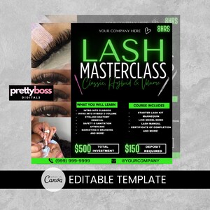 May include: A black and green flyer advertising a lash masterclass. The flyer includes the text "Lash Masterclass: Classic, Hybrid & Volume", "What You Will Learn", and "Course Includes". The flyer also includes a price of $500 for the total investment and $150 for the deposit required.