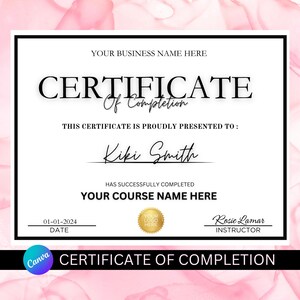 May include: A white certificate of completion with black text. The certificate is for Kiki Smith, who has successfully completed "YOUR COURSE NAME HERE". The date is 01-01-2024 and the instructor is Rosie Lamar.