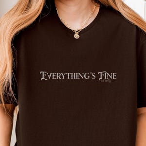 Funny ADHD Shirt,Funny Mental Health Gift,Sarcastic Mom Gift,Everything is Fine, ADHD Gift, Mental Health Matters,Neurospicy,ADHD Awareness