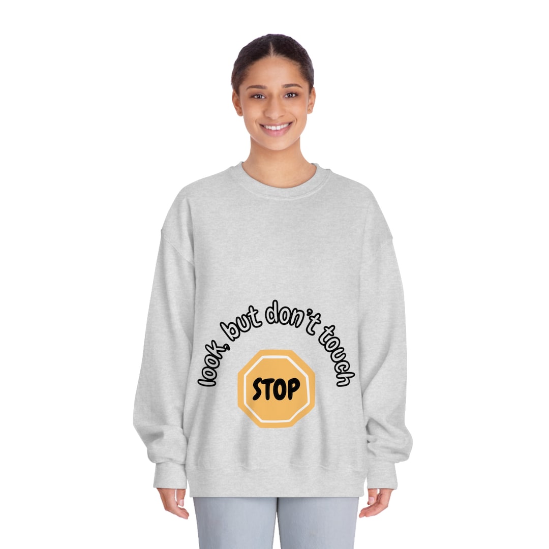 Clementine Pregnancy Bump look but Don't Touch Crewneck Sweatshirt for Pregnant Mamas Etsy