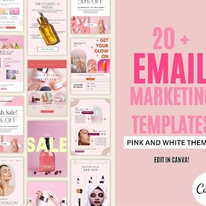 May include: A collection of 20+ pink and white themed email marketing templates for beauty and skincare brands. The templates are designed to be edited in Canva. The text on the image reads "20+ Email Marketing Templates Pink and White Themed Edit in Canva! Made in Canva".