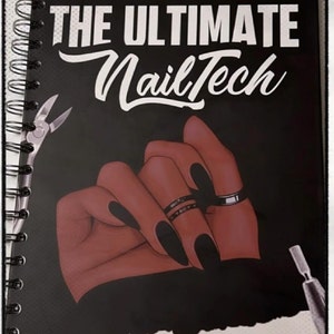 May include: A black spiral bound notebook with the title "The Ultimate Nail Tech" in white text. The cover features a hand with black and red nails and the text "TaintlessNails" in white text. The text "The Beginner Guide to Becoming" is also in white text. The text "Written By: Sabrina J." is in white text at the bottom of the cover.