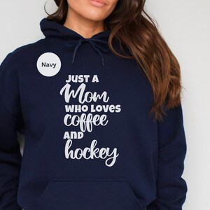 Ice Hockey player coffee loving mom hoodie birthday gift for hockey mom from hockey player, hooded sweatshirt hockey coach gift, hockey mom