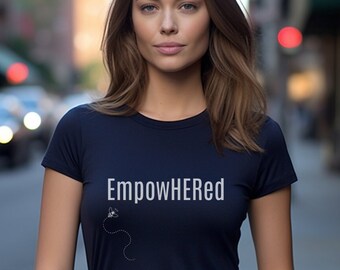 Inspirational T-Shirt, Bee EmpowHERed T-Shirt, Entrepreneur, Coworker, Gift for a Friend, Opportunities, Gift for Her, Empowerment