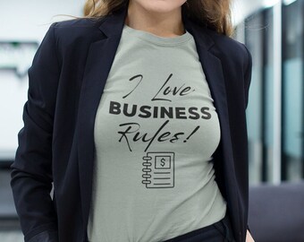 I Love Business Rules, Fashion, Apparel, Shirts for Women, Graphic Tees, Humor Shirts, Streetwear, Meme Shirt, Business, Controller, Finance