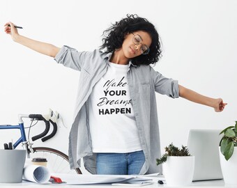 Make Your Dreams Happen T-Shirt, Dreams T-Shirt, Positive T-Shirt, Entrepreneur T-Shirt,  Gift for Her, Uplifting