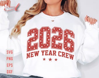 New Year Crew 2026 SVG PNG: New Years Shirt (Digital Download)