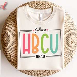 Future HBCU Grad Svg, Black Educated Svg, Kids Graduation Svg, HBCU Shirt Svg,Black History Month T-Shirt, HBCU Grad Shirt