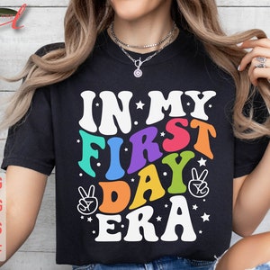 In My First Day Era Svg, First Day Of School Svg, 1st day Of School Svg, Back To School Svg, First Day of School Gift for Teacher