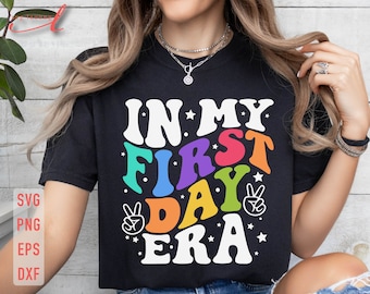 In My First Day Era SVG, Back To School, Teacher Gift (Digital Download)