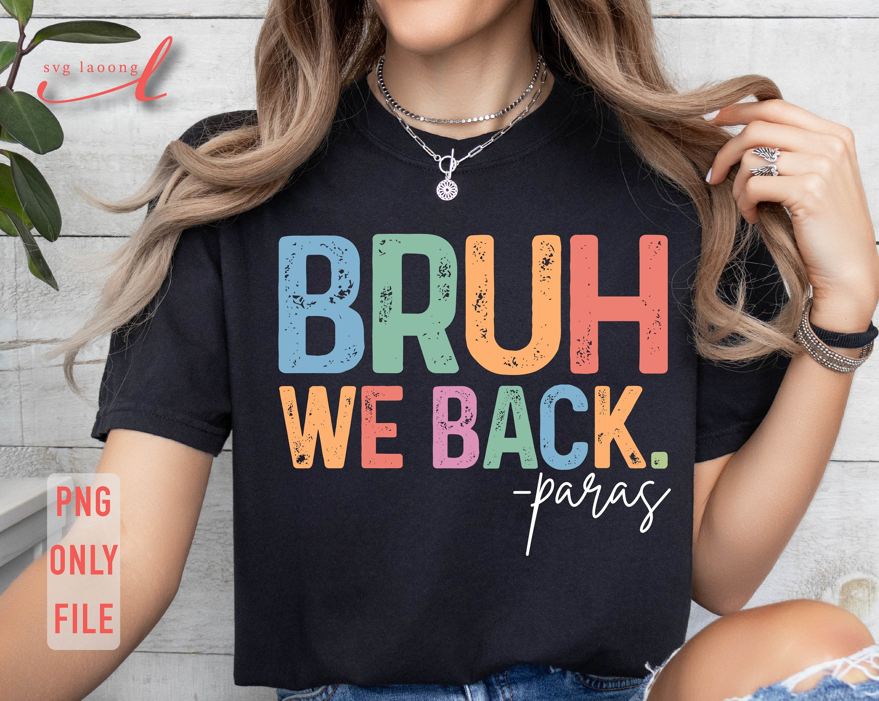 Bruh We Back Paras PNG: Paraprofessional Design (Digital Download)