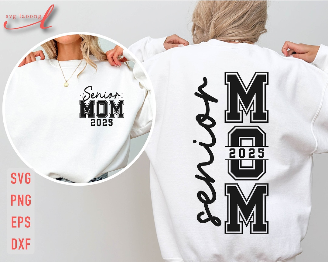 Senior Mom 2025 Svg Class Of 2025 Svg Senior Mom Svg Senior 2025 Svg Il 1080xN.6139349145 Sh9k